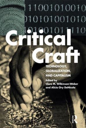 Critical Craft - Technology, Globalization, and Capitalism