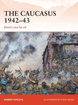 Caucasus 1942ÔÇô43 - KleistÔÇÖs race for oil