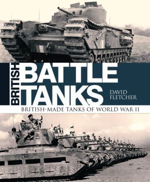 British Battle Tanks - British-made tanks of World War II