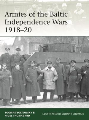 Armies of the Baltic Independence Wars 1918ÔÇô20