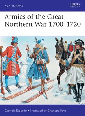 Armies of the Great Northern War 1700ÔÇô1720