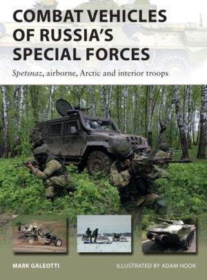 Combat Vehicles of Russia's Special Forces - Spetsnaz, airborne, Arctic and