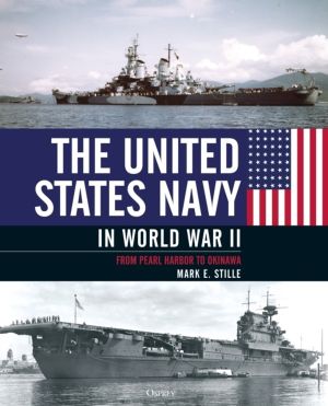 United States Navy in World War II - From Pearl Harbor to Okinawa