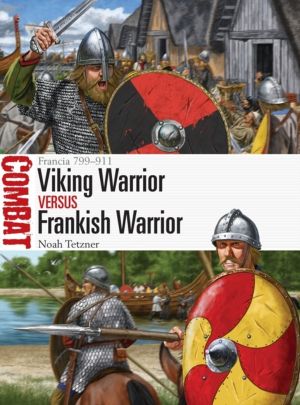 Viking Warrior vs Frankish Warrior - Francia 799ÔÇô911