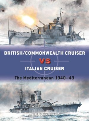British/Commonwealth Cruiser vs Italian Cruiser - The Mediterranean 1940ÔÇô