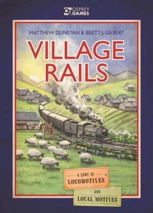 Village Rails - A Game of Locomotives and Local Motives