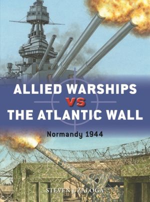 Allied Warships vs the Atlantic Wall - Normandy 1944