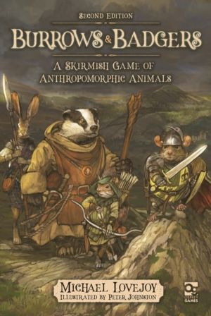 Burrows & Badgers: Second Edition - A Skirmish Game of Anthropomorphic Anim