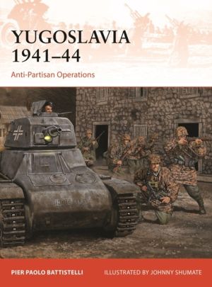 Yugoslavia 1941ÔÇô44 - Anti-Partisan Operations