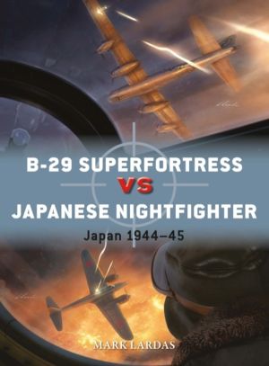 B-29 Superfortress vs Japanese Nightfighter - Japan 1944ÔÇô45