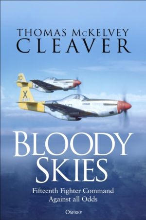 Bloody Skies - XV Fighter Command Against all Odds