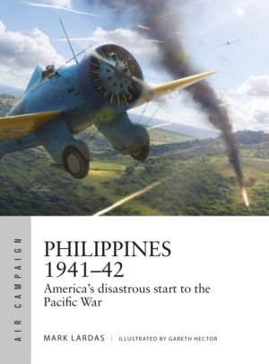 Philippines 1941ÔÇô42 - America's disastrous start to the Pacific War