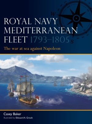 Royal Navy Mediterranean Fleet 1793ÔÇô1805 - The war at sea against Napoleo