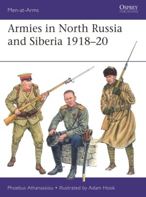Armies in North Russia and Siberia 1918ÔÇô20