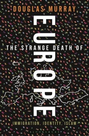Strange Death of Europe - Immigration, Identity, Islam