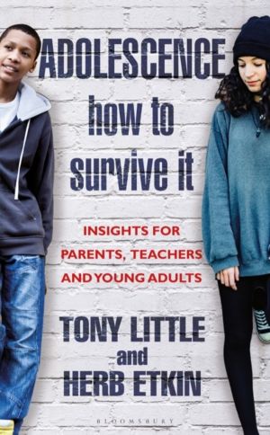 Adolescence: How to Survive It - Insights for Parents, Teachers and Young A