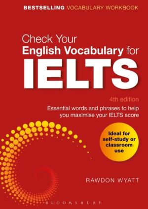 Check Your English Vocabulary for IELTS - Essential words and phrases to he