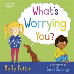 What's Worrying You? - A LetÔÇÖs Talk picture book to help small children o