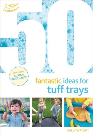 50 Fantastic Ideas for Tuff Trays