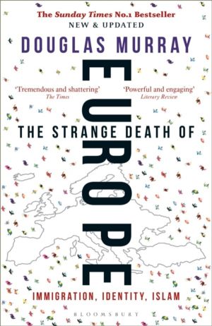 Strange Death of Europe - Immigration, Identity, Islam