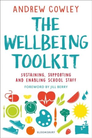 Wellbeing Toolkit - Sustaining, supporting and enabling school staff