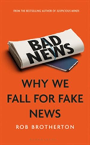 Bad News - Why We Fall for Fake News