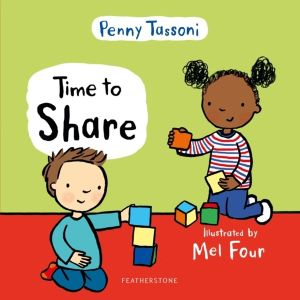 Time to Share - Show your child what a lovely thing sharing can be, a delig