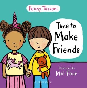 Time to Make Friends - The perfect picture book for teaching young children
