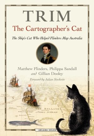 Trim, The Cartographer's Cat - The ship's cat who helped Flinders map Austr