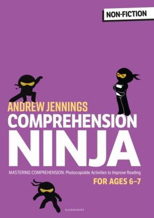 Comprehension Ninja for Ages 6-7: Non-Fiction - Comprehension worksheets fo