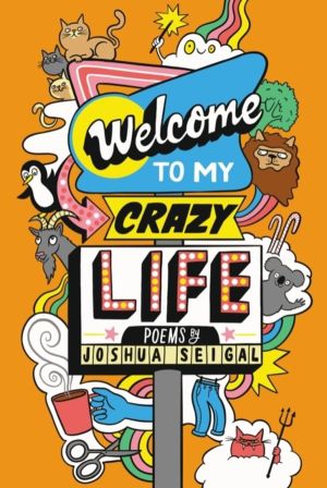 Welcome to My Crazy Life - Poems by the winner of the Laugh Out Loud Award