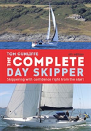 Complete Day Skipper - Skippering with Confidence Right From the Start