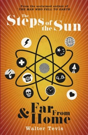 Steps of the Sun and Far From Home - An Omnibus