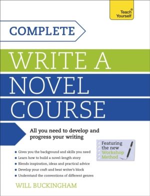 Complete Write a Novel Course - Your complete guide to mastering the art of