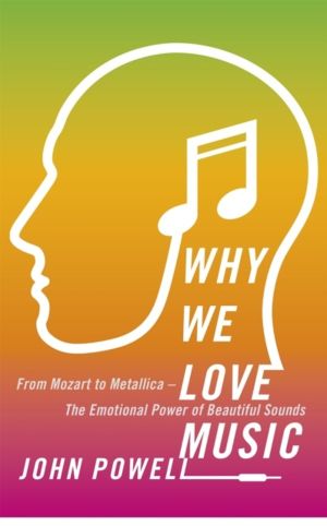 Why We Love Music - From Mozart to Metallica - The Emotional Power of Beaut