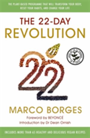 22-Day Revolution - The plant-based programme that will transform your body