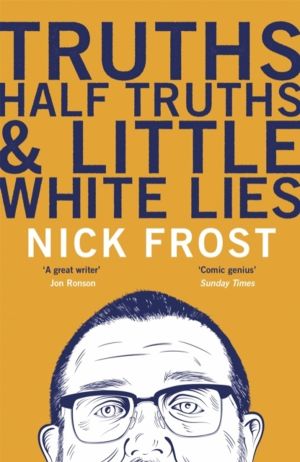 Truths, Half Truths and Little White Lies - The heartbreaking and hilarious