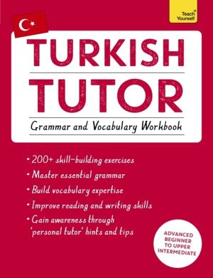 Turkish Tutor: Grammar and Vocabulary Workbook (Learn Turkish with Teach Yo