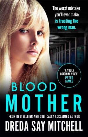 Blood Mother - A gritty read - you'll be hooked (Flesh and Blood Series Boo