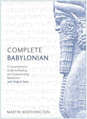 Complete Babylonian - A Comprehensive Guide to Reading and Understanding Ba