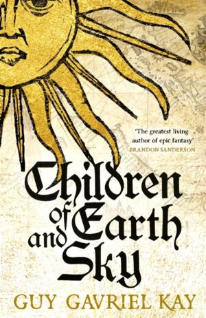 Children of Earth and Sky - From the bestselling author of the groundbreaki