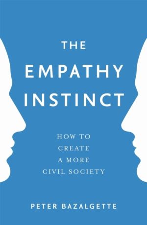 Empathy Instinct - How to Create a More Civil Society
