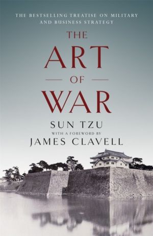 Art of War - The Bestselling Treatise on Military & Business Strategy, with
