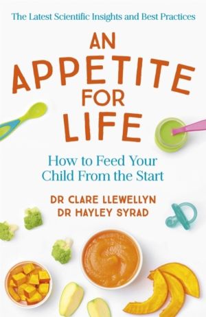 Appetite for Life - How to Feed Your Child From the Start