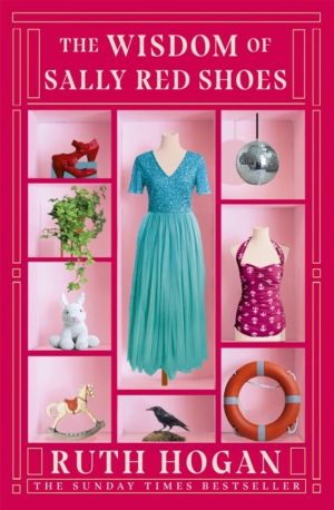 Wisdom of Sally Red Shoes - from the author of The Keeper of Lost Things
