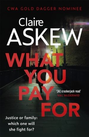 What You Pay For - Shortlisted for McIlvanney and CWA Awards