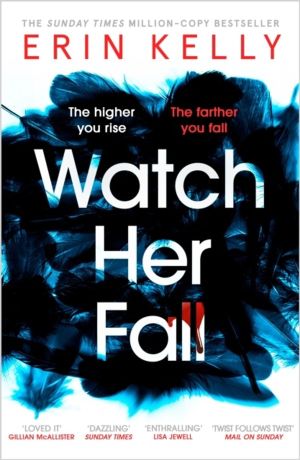 Watch Her Fall - An utterly gripping and twisty edge-of-your-seat suspense