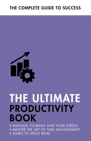 Ultimate Productivity Book - Manage your Time, Increase your Efficiency, Ge