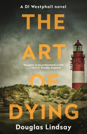Art of Dying - An eerie Scottish murder mystery (DI Westphall 3)
