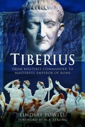 Tiberius - From Masterly Commander to Masterful Emperor of Rome
